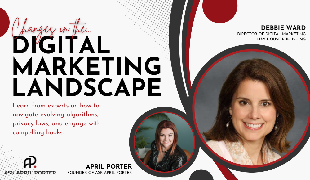 Debbie Ward and April Porter Cover Changes in the Digital Marketing Landscape